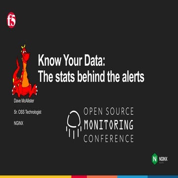 OSMC 2023 | Know your data: The stats behind your alerts by Dave McAllister