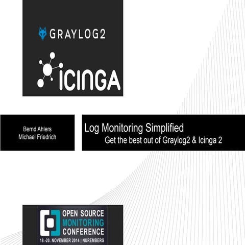 Log Monitoring Simplified - Get the best out of Graylog2 & Icinga 2