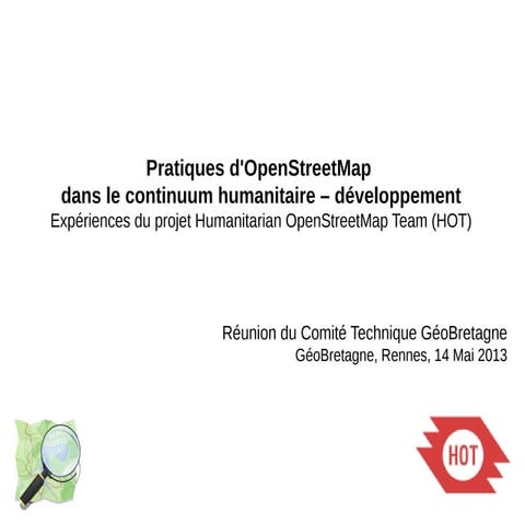 Comité Technique GéoBretagne : le projet OpenStreetMap dans les champs Humanitaire/ Développment (HOT) RCA, RDC et Guinée Conakry