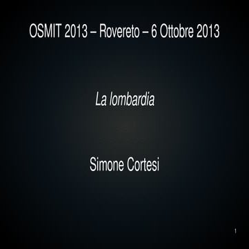 OSMIT 2013 - Lo Stato della Lombardia - Rovereto