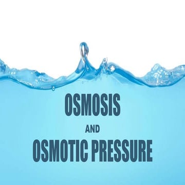 Osmosis and Osmotic Pressure