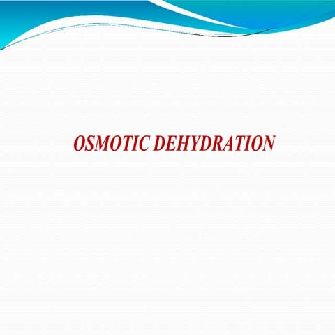 Osmotic Dehydration in Food Processing Sector
