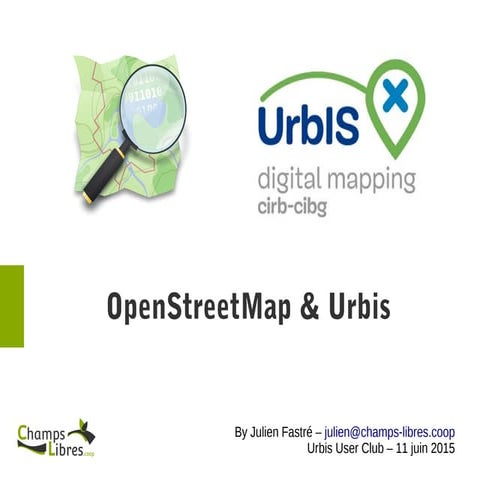 OpenStreetMap et Urbis - Urbis User Club 11 juin 2015/11 juni 2015