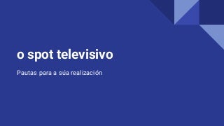 O spot televisivo (1)