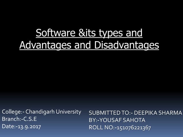 Software and its types and its advantages and disadvantages