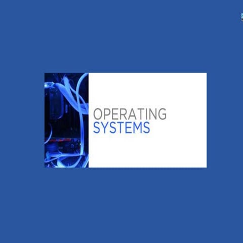Os ppt full content | PPT