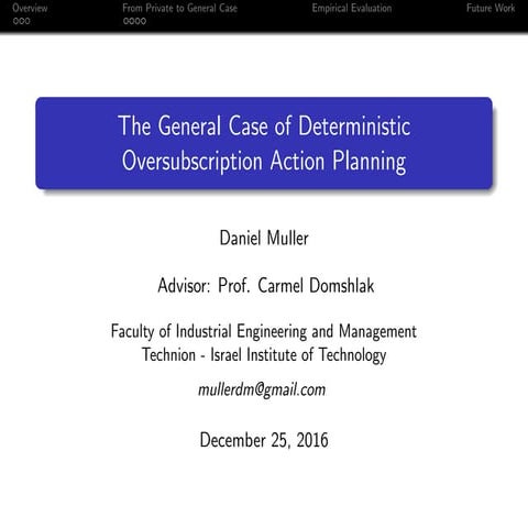 Deterministic Oversubscription Action Planning with General Utility Functions...