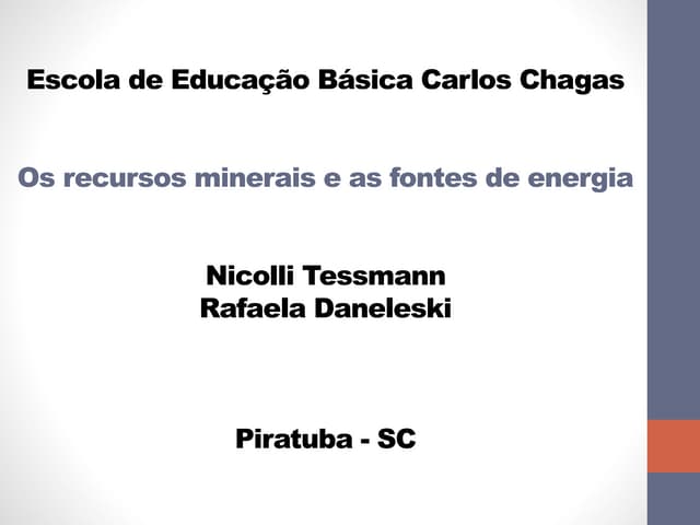 Os recursos minerais e as fontes de...