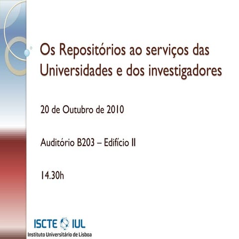 Os repositórios ao serviço das universidades e dos investigadores