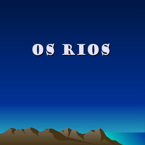 Os rios (1) | PPT