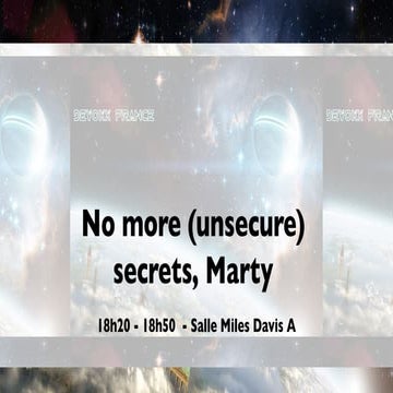 No more (unsecure) secrets, Marty
