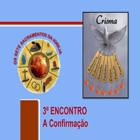 Os sacramentos da igreja - Aula 03