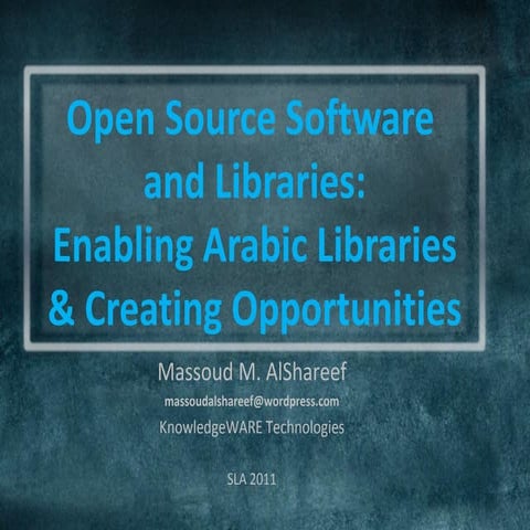 Oss and libraries   enabling arabic libraries and creating opportunities
