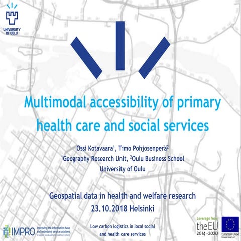 Ossi kotavaara: Multimodal accessibility of primary health care and social se...