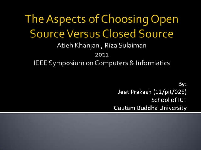 The Aspects of Choosing Open Source Versus Closed Source