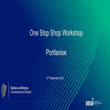 SEAI One Stop Shop Workshop September 2022