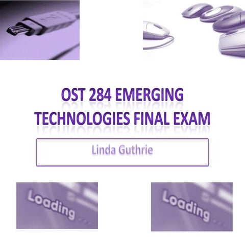 Ost 284 emerging technologies final exam