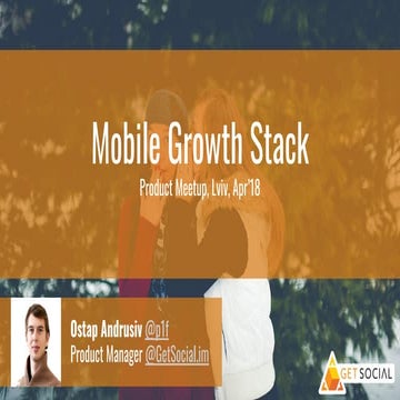 Mobile Growth Stack. Acquisition, Retention and Engagement techniques.