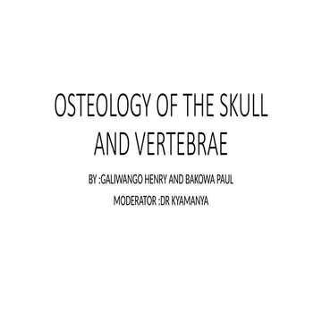 OSTEOLOGY OF THE SKULL AND VERTE3eeeeeeeeBRAE.pptx