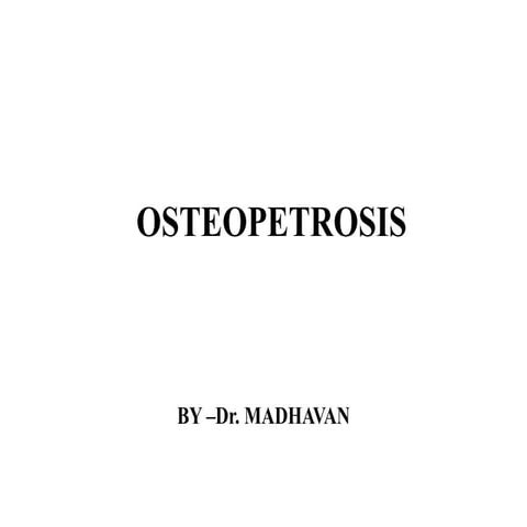 Osteopetrosis 