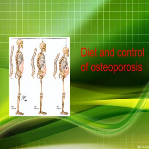 Osteoporosis diet and control