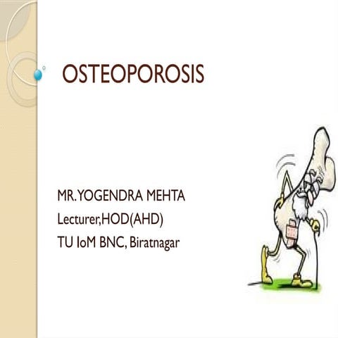 Osteoporosis.pptx lecture slide for Bsc Nursing 2nd Year