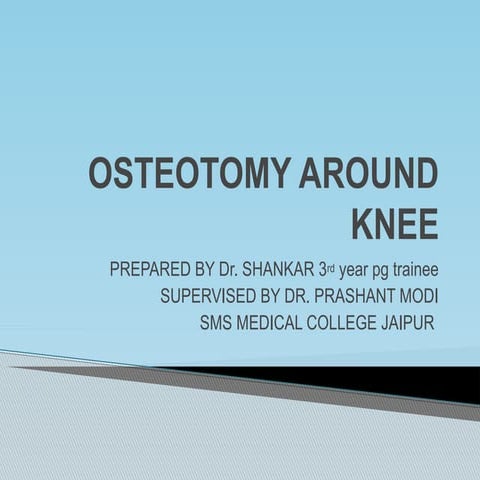 Osteotomy around knee dr shankar jangid (1)