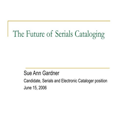 The Future of Serials Cataloging