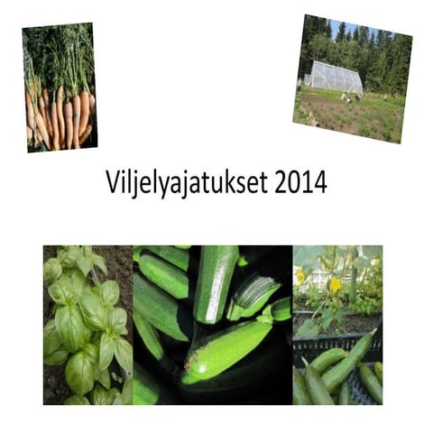 Viljelyajatukset 2014
