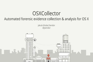 OSXCollector: Automated forensic evidence collection & analysis for OS X (Bru...