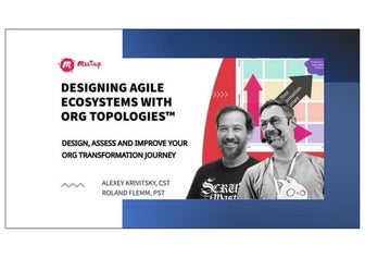 Designing Agile Ecosystems with Org Topologies™ — Hands-on Agile #55