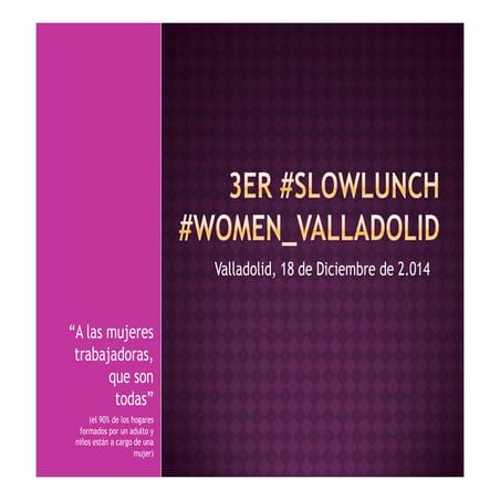 Agenda preliminar 3er Slow Lunch #womenalia_vall #women_Valladolid