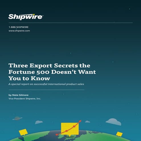 3 Export Secrets the Fortune 500 Doesn't Want You To Know
