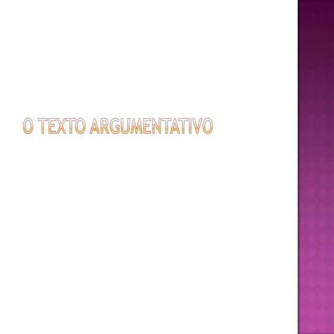 O texto argumentativo 