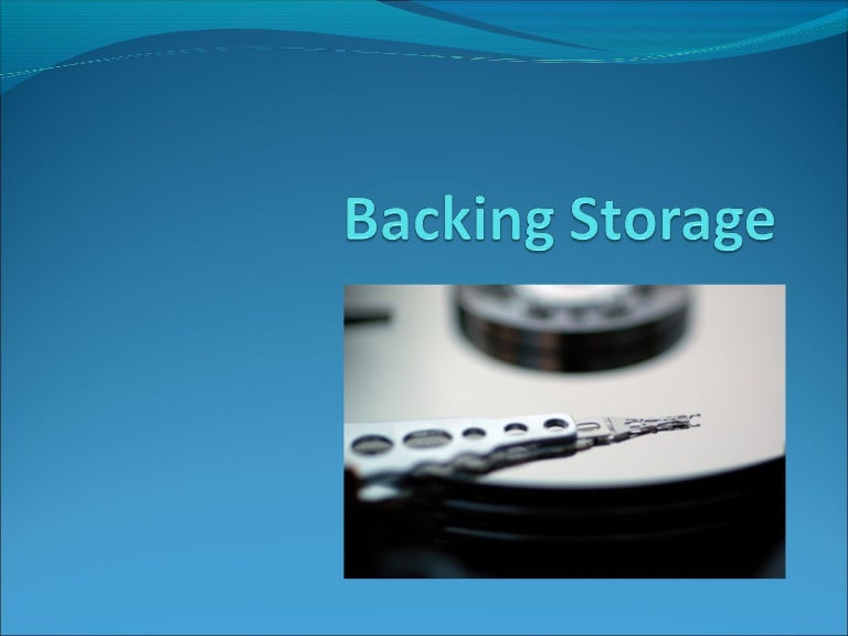Backing Storage