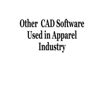 Other  CAD Software Used in Apparel Industry.pptx