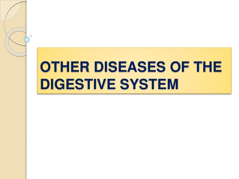 Other diseases of the digestive system