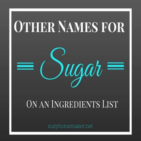 Other names for sugar on an ingredients list