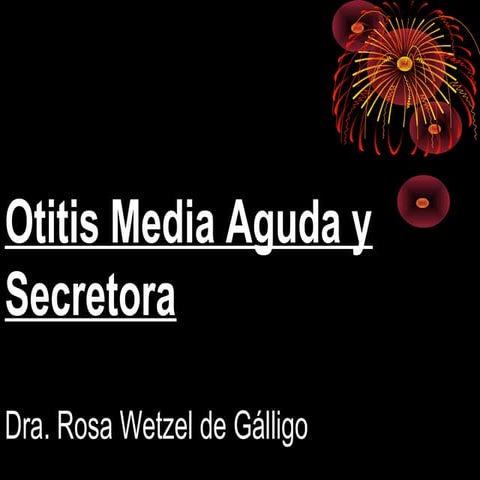 Otitis media aguda y secretora 