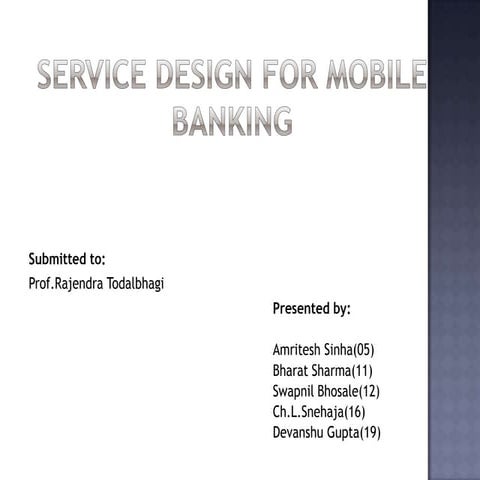Mobile Banking Case Analysis : Service Design for m-banking