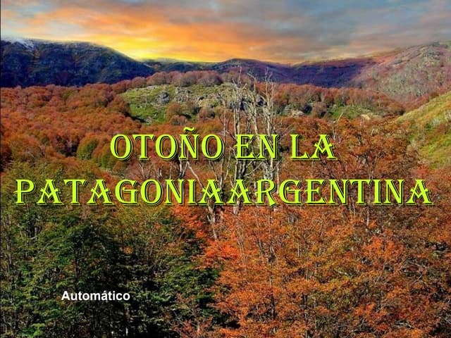 Otoño en la Patagonia Argentina  