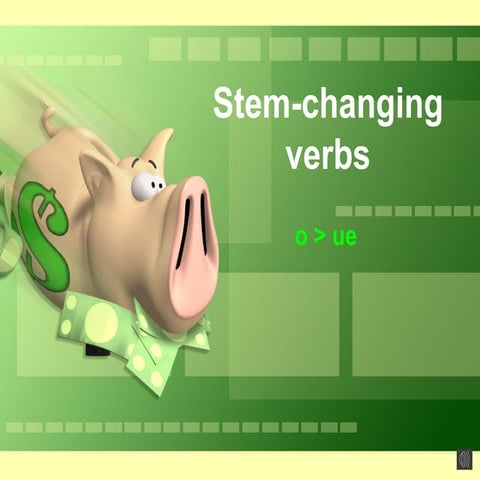O to ue stem shanging verbs