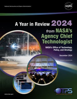 NASAâs Agency Chief Technologist NASAâs Office of Technology, Policy, and Strategy National Aeronautics and Space Administration A Year in Review 2024
