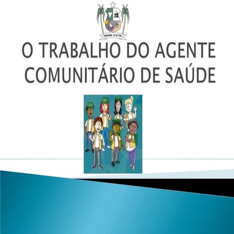 O trabalho do agente comunitário de saúde