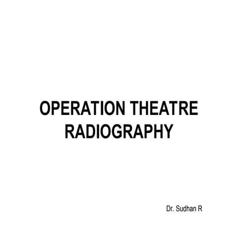 OT Radiography_Sudhan_Bsc Class Radiology