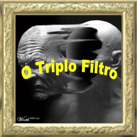 O Triplo Filtro