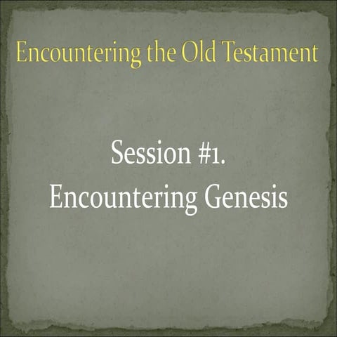 OT Session #1. Genesis