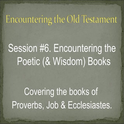 OT Session 6 Wisdom Literature (Part 2)