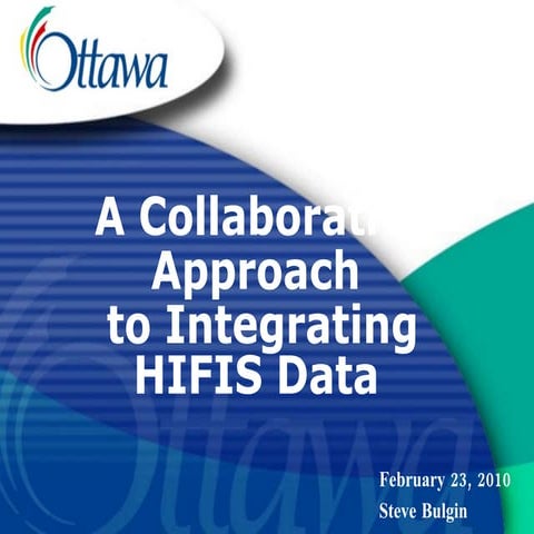 Ottawa Collaborative Approach to Integrating HIFIS Data