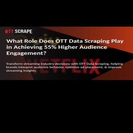 OTT Data Scraping Empowers Smarter Streaming Strategies.pptx